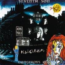 Seventh Son (UK) : Dangerous Kiss